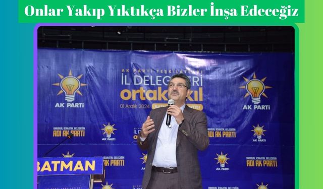 Onlar Yakıp Yıktıkça Bizler İnşa Edeceğiz